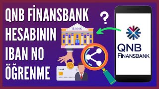 QNB Finansbank Hesabının IBAN Numarası Nasıl Öğrenilir [upl. by Sadirah]