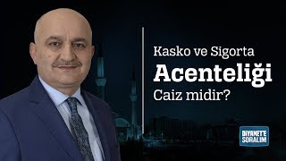 Kasko ve Sigorta Acenteliği Caiz midir [upl. by Hidie]