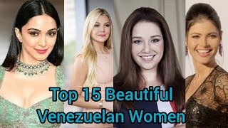 Top 15 Beautiful Venezuelan Women  15 Beautiful Venezuelan Women [upl. by Radek]