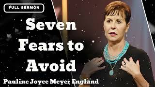 Seven Fears to Avoid  Pauline Joyce Meyer England [upl. by Ecerahs873]