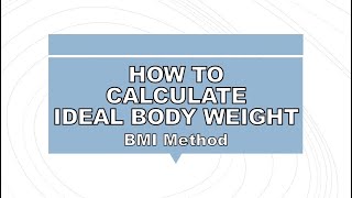 How to Calculate Ideal Body Weight Using BMI Method [upl. by Guido944]