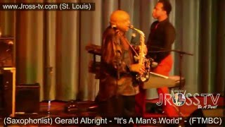 James Ross  Gerald Albright  quotIts A Mans Worldquot  wwwJrosstvcom St Louis [upl. by Frame]