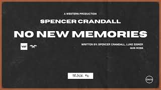 Spencer Crandall  No New Memories Official Audio [upl. by Winton]