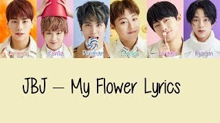 JBJ – My Flower Hang Rom amp Eng Lyrics [upl. by Ahsiemac]