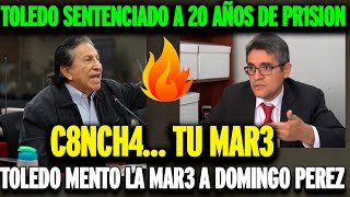 Alejandro Toledo mentó la m4dre a José Domingo Pérez al dictarse 20 años en su contra según fiscal [upl. by Notreve280]