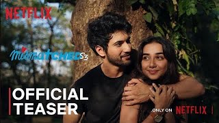 Mismatched Season 3  Official Trailer  Prajakta Koli Rohit Saraf  Netflix [upl. by Noryd306]