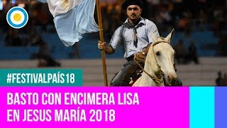 Festival País 18  Basto con encimera lisa en el Festival Nacional de Jesús María 2 de 2 [upl. by Aleibarg]