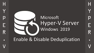 How To Enable amp Disable Deduplication On A Windows Server 2019 HyperV Virtual Machine [upl. by Fidole340]