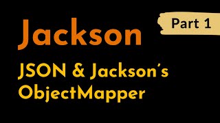 Intro to JSON and Jacksons ObjectMapper  Parse JSON in Java  Convert Object to JSON  Geekific [upl. by Nivaj765]