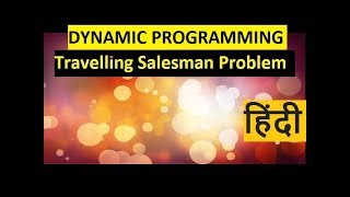 Travelling Salesman Problem using Dynamic Programming  Hindi  By Studies Studio [upl. by Airamas]