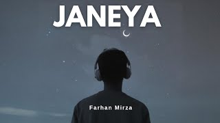 Janeya  Farhan Mirza  An Official Song [upl. by Armmat]