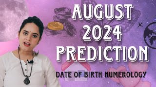 AUGUST 2024 PREDICTION Date of Birth Numerology [upl. by Isa]