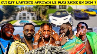 TOP 10 DES ARTISTES AFRICAIN LE PLUS RICHES EN 2024 [upl. by Dlanor]