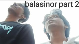 BALASINOR PART 2 [upl. by Rebak727]