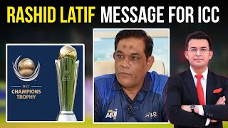 Rashid Latif message for ICC  Champion Trophy schedule [upl. by Ysak14]