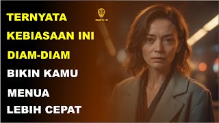 11 Kebiasaan Ini Buatmu Menua Lebih Cepat menurut psikologi [upl. by Aicened]