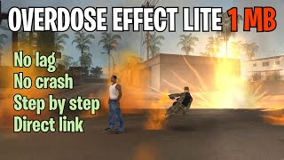 Overdose Effect Under 1 MB for GTA SA Android [upl. by Durwyn]