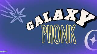 Sgamer2251GALAXY PHONK Official video [upl. by Shushan]