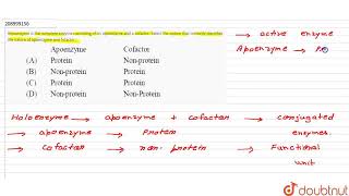 Holoenzyme is the complete enzyme consisting of an apoenzyme and a cofactor Select the option t [upl. by Retsbew826]