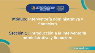 Sección 1 Introducción a la interventoría administrativa y financiera [upl. by Larsen]