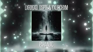 LXRDGXD DSPTE amp YXURCHXM  PARANOIC Offical Video [upl. by Janela]