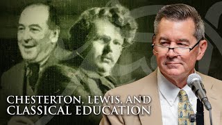 G K Chesterton amp C S Lewis Heroes of Classical Education [upl. by Lynad]