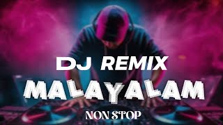 NON STOP DJ REMIX MALAYALAM SONGS 💣💥 [upl. by Kalb]