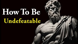 10 Stoic Habits to Become Undefeatable  Stoicism [upl. by Longwood]