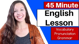 45 Minute English Lesson Vocabulary Grammar Pronunciation [upl. by Aiclid]