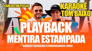 PLAYBACK MENTIRA ESTAMPADA NA CARA  NATANZINHO LIMA WESLEY SAFADÃO  KARAOKÊ MENTIRA ESTAMPADA [upl. by Cammi]