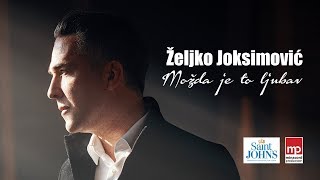 Željko Joksimović  Možda je to ljubav Official Music Video 2019 [upl. by Annairam410]