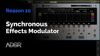 Reason 10  Synchronous Effects Modulator [upl. by Inalaeham]