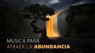 MUSICA PARA ATRAER LA ABUNDANCIA Prosperidad Riqueza Salud y Amor [upl. by Iarised]