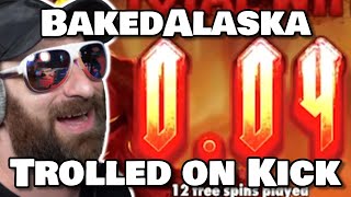 BAKED ALASKA TROLLED ON KICK [upl. by Maxima]