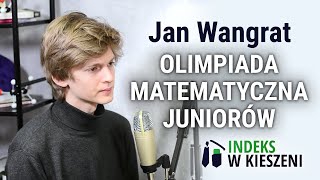 Olimpiada Matematyczna Juniorów  wywiad z Janem Wangratem [upl. by Euhc]