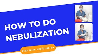 How to do Nebulization  Step wise explanation for paramedics [upl. by Prudie]