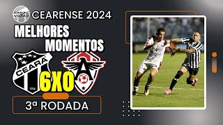 Cearense 24 3ª Rodada  Ceará 6 X 0 Atlético Cearense  Melhores Momentos  Canal do Vozão [upl. by Refiffej184]