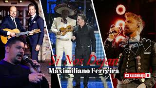 Si Nos Dejan Luis Miguel  Alejandro Fernandez Bolero Soull Cover Maximiliano Ferreira [upl. by Natsirk]