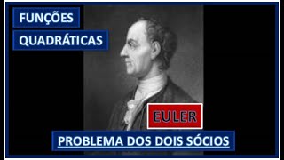 Euler  O Problema dos Dois Sócios  Prof Elon Lages Lima  IMPA [upl. by Oivlis72]