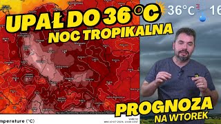 WRACA UPAŁ We wtorek do 30 °C W środę nawet do 35 °C  W nocy ze środy na czwartek NOC TROPIKALNA [upl. by Ettennig]