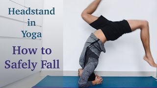 Yoga  How to Falling Out of Headstand  2017 [upl. by Vernor]