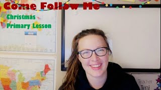 Come Follow Me 2020 Book of Mormon Christmas Childrens Primary Lesson [upl. by Sadler]