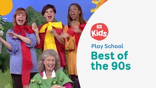 Play School Best Of The 90s  Play School  ABC Kids [upl. by Emelin]