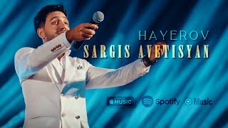 Sargis Avetisyan  HAYEROV OFFICIAL MUSIC VIDEO [upl. by Greenebaum]