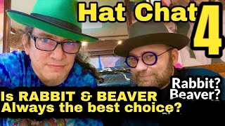 HAT CHAT 4  Is FUR FELT Always Better than WOOL FELT …Not Always [upl. by Daisey]