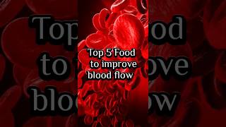 Top 5 Food to improve blood flow😍youtubeshorts viralshorts [upl. by Johanna]