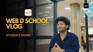 Web D School Vlog  Student Project from Web D Studio [upl. by Loriner]