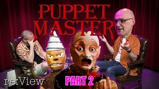 We Watched Too Many Puppet Master Movies  reView part 2 [upl. by Ronyam1]