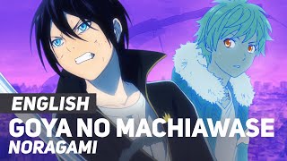 Noragami  quotGoya no Machiawasequot  ENGLISH Ver  AmaLee [upl. by Isoais]