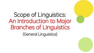 Scope of Linguistics An Introduction to Major Branches of Linguistics [upl. by Ennasirk955]